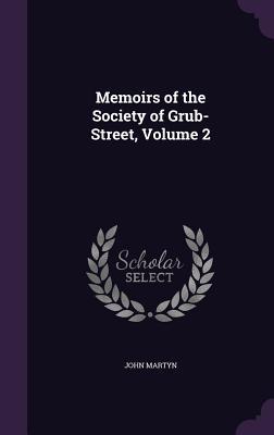Memoirs of the Society of Grub-Street Volume 2