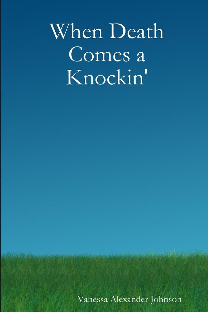 When Death Comes a Knockin'