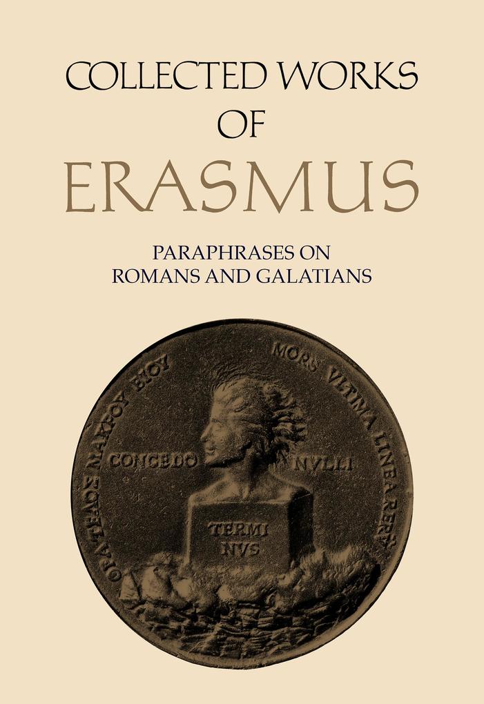 Collected Works of Erasmus: Paraphrases on Romans and Galatians - Desiderius Erasmus