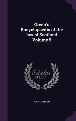 Green‘s Encyclopaedia of the law of Scotland Volume 5