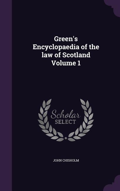 Green‘s Encyclopaedia of the law of Scotland Volume 1