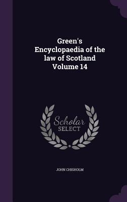 Green‘s Encyclopaedia of the law of Scotland Volume 14