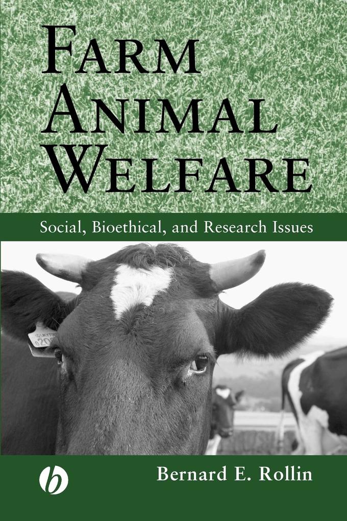 Farm Animal Welfare - Bernard E. Rollin