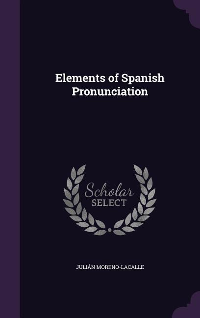 Elements of Spanish Pronunciation
