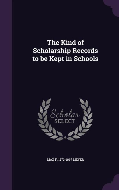 The Kind of Scholarship Records to be Kept in Schools