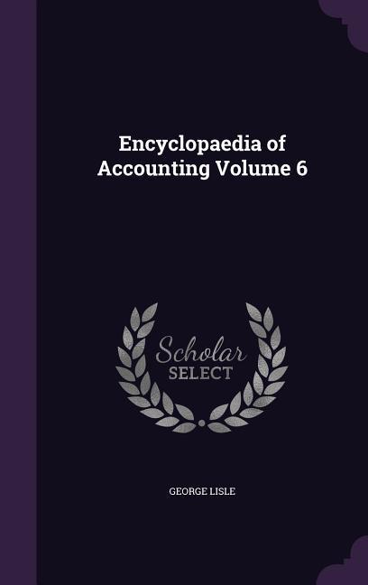 Encyclopaedia of Accounting Volume 6