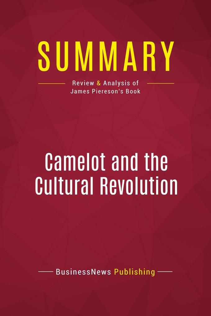 Summary: Camelot and the Cultural Revolution