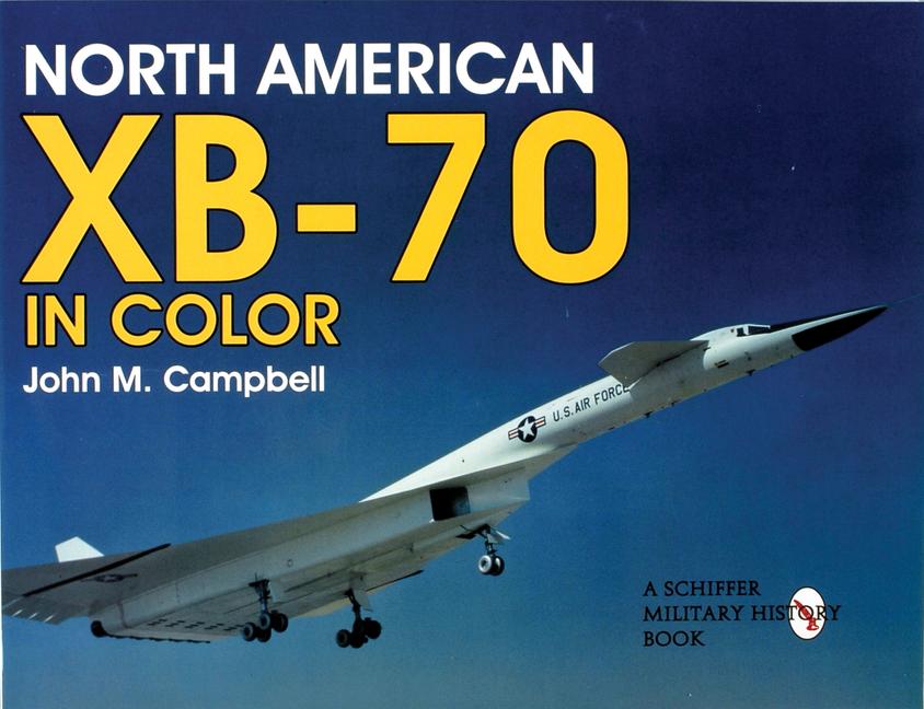 North American Xb-70 in Color - John M. Campbell
