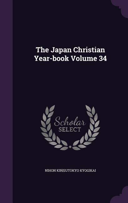 The Japan Christian Year-book Volume 34