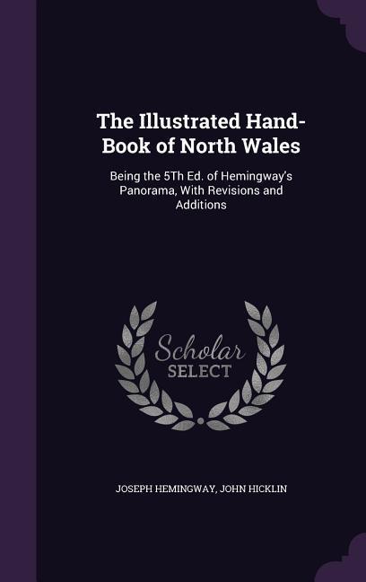 The Illustrated Hand-Book of North Wales