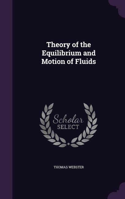 Theory of the Equilibrium and Motion of Fluids