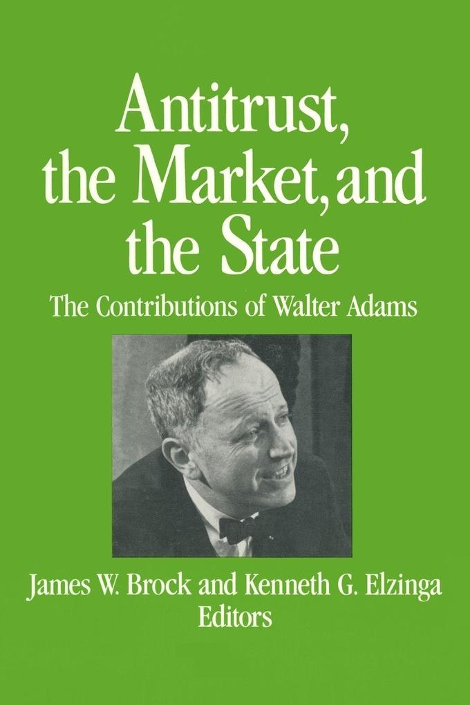 Antitrust the Market and the State