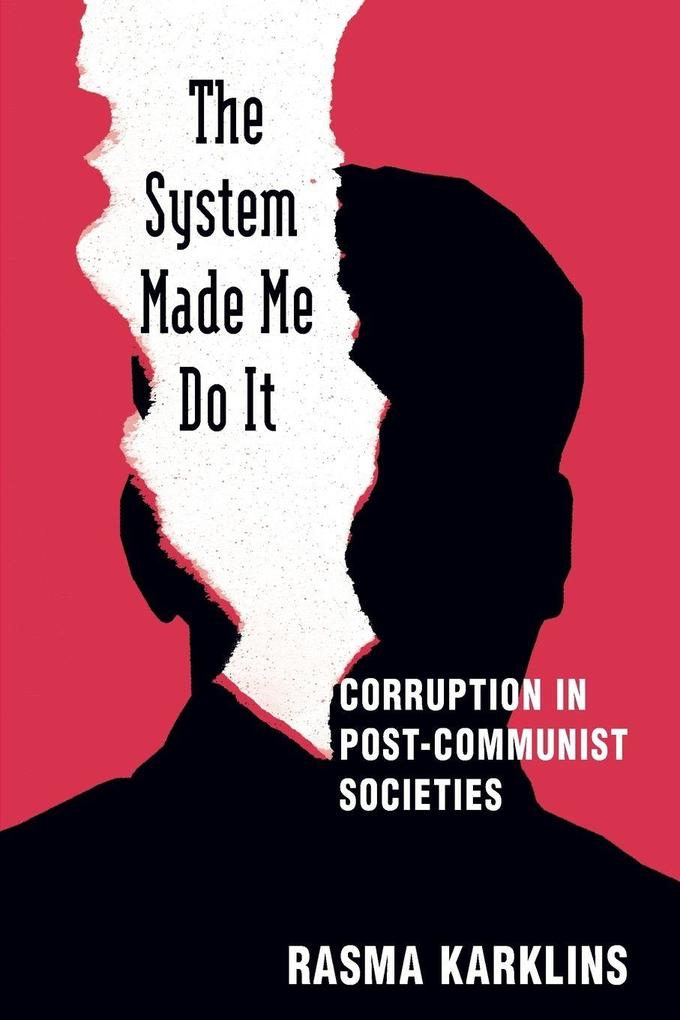 The System Made Me Do it