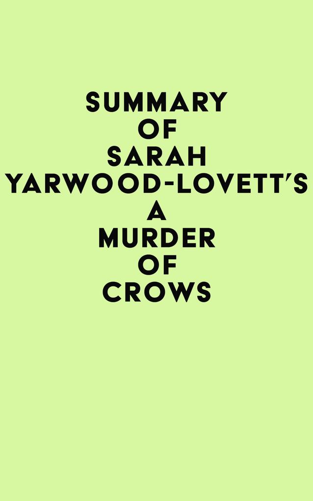 Summary of Sarah Yarwood-Lovett‘s A Murder of Crows