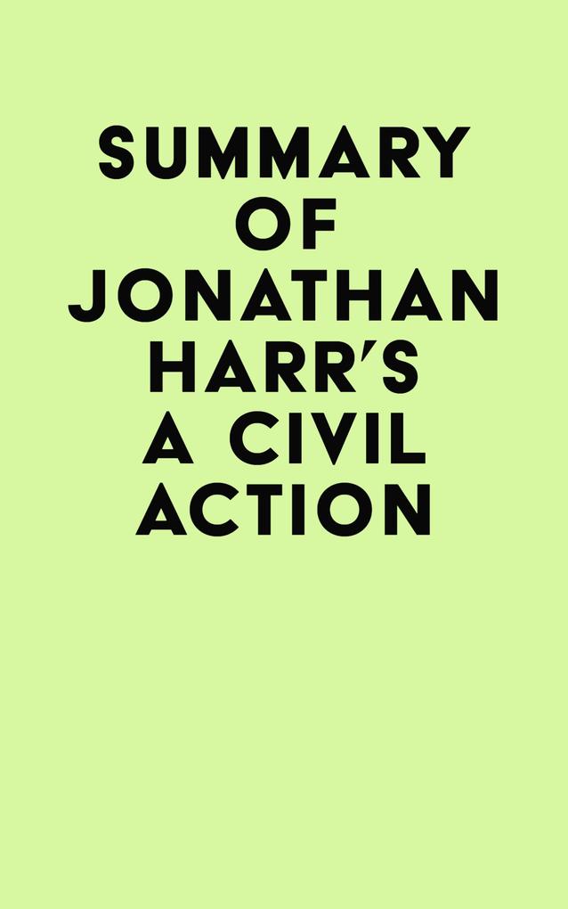 Summary of Jonathan Harr‘s A Civil Action