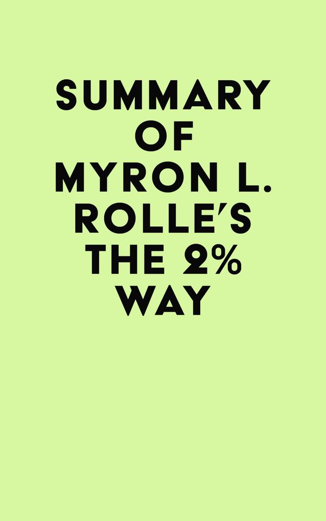 Summary of Myron L. Rolle‘s The 2% Way