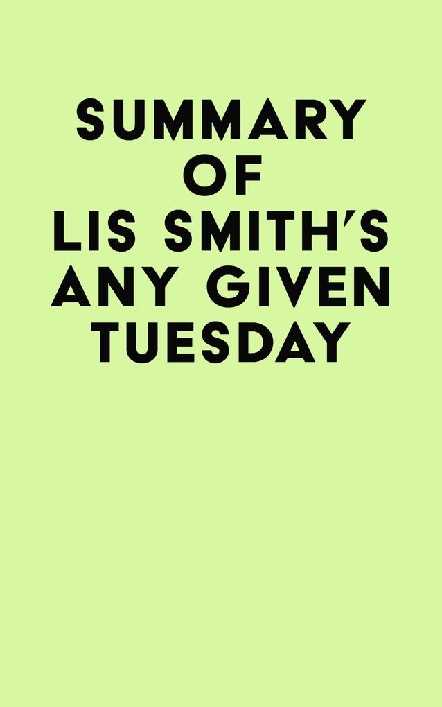 Summary of Lis Smith‘s Any Given Tuesday