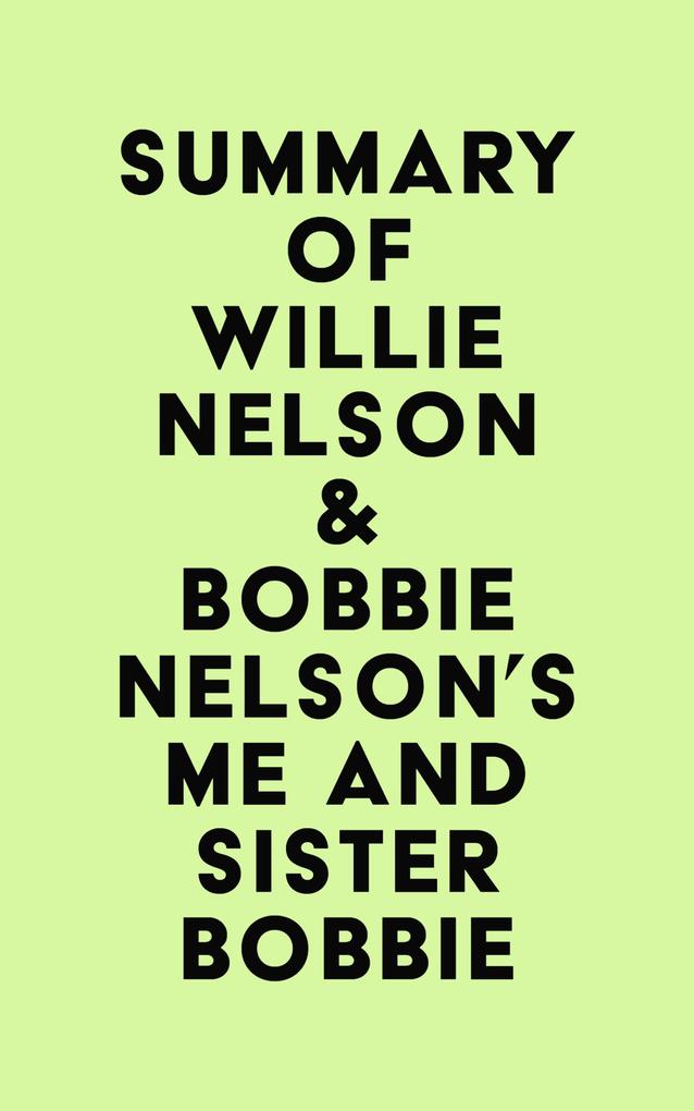 Summary of Willie Nelson & Bobbie Nelson‘s Me and Sister Bobbie