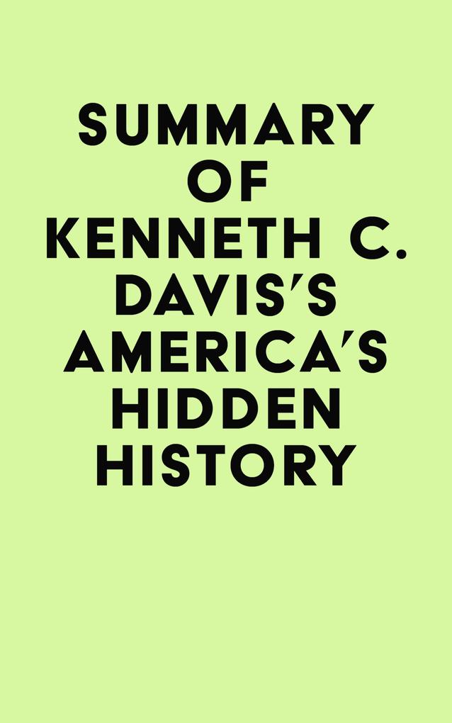 Summary of Kenneth C. Davis‘s America‘s Hidden History