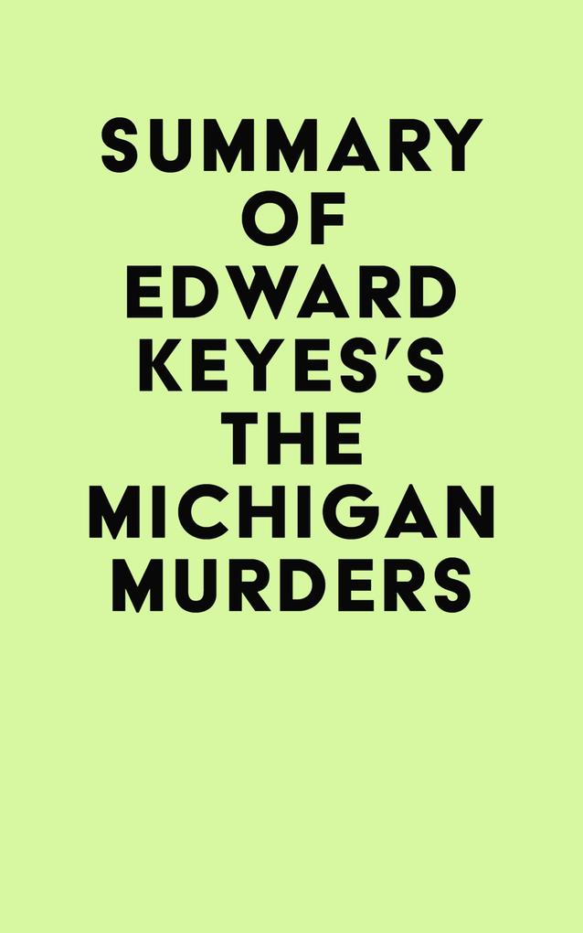 Summary of Edward Keyes‘s The Michigan Murders