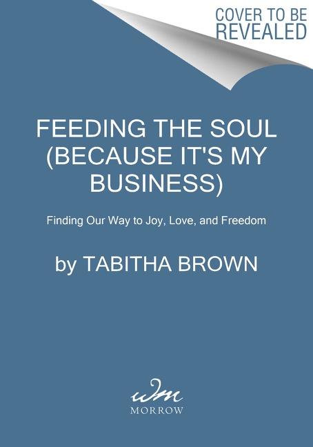 Feeding the Soul (Because It‘s My Business)