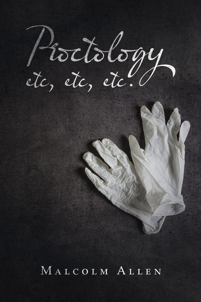 Proctology Etc Etc Etc.