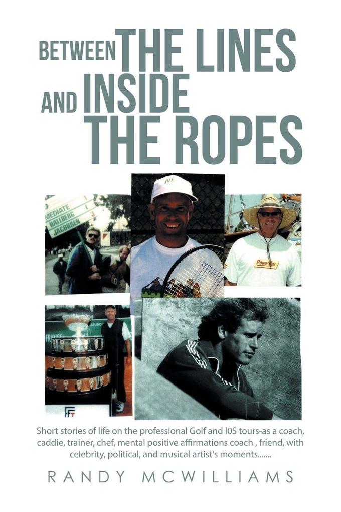 BETWEEN THE LINES and INSIDE THE ROPES