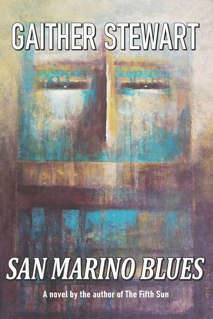 San Marino Blues: A Story About Love And Prevarication