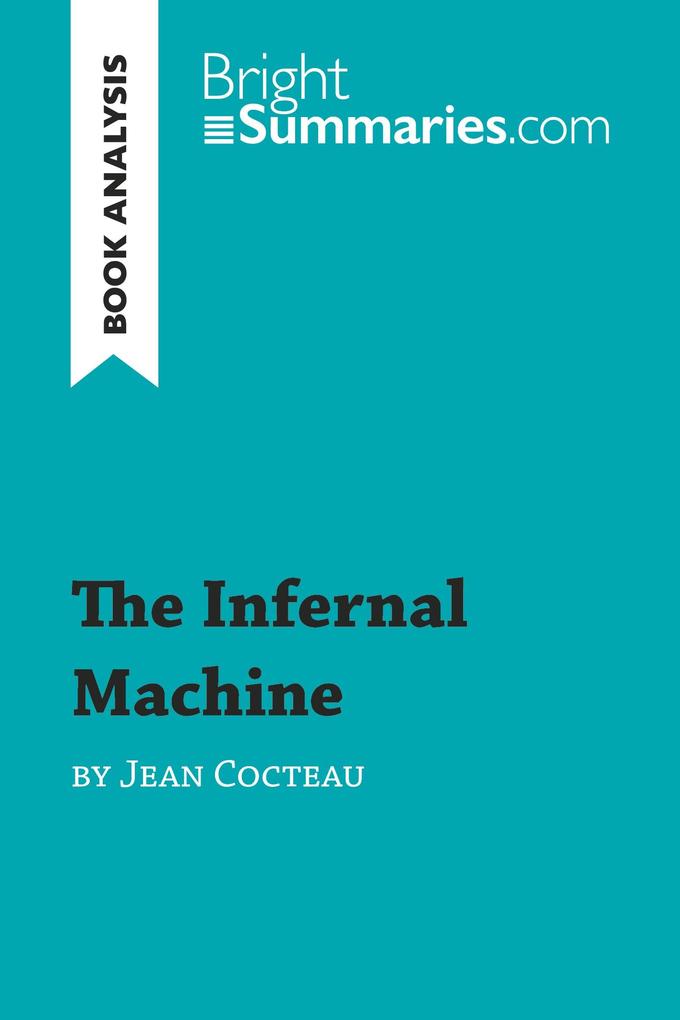 The Infernal Machine by Jean Cocteau (Book Analysis)