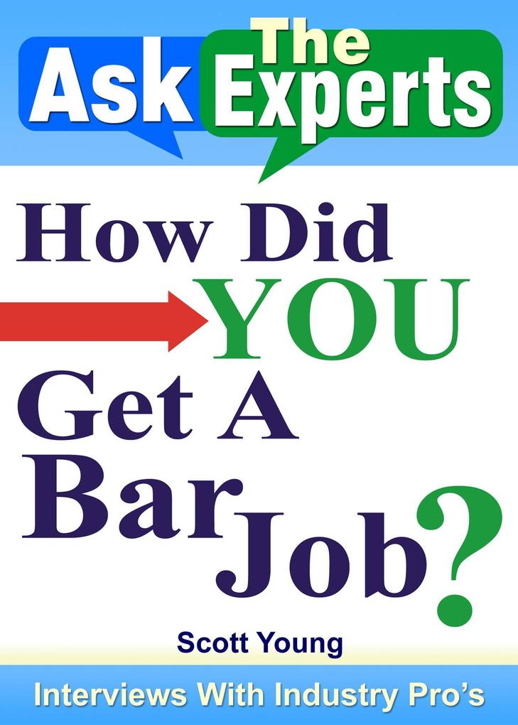 How Did You Get A Bar Job? (Ask The Experts! Interviews With Industry Pro‘s #1)