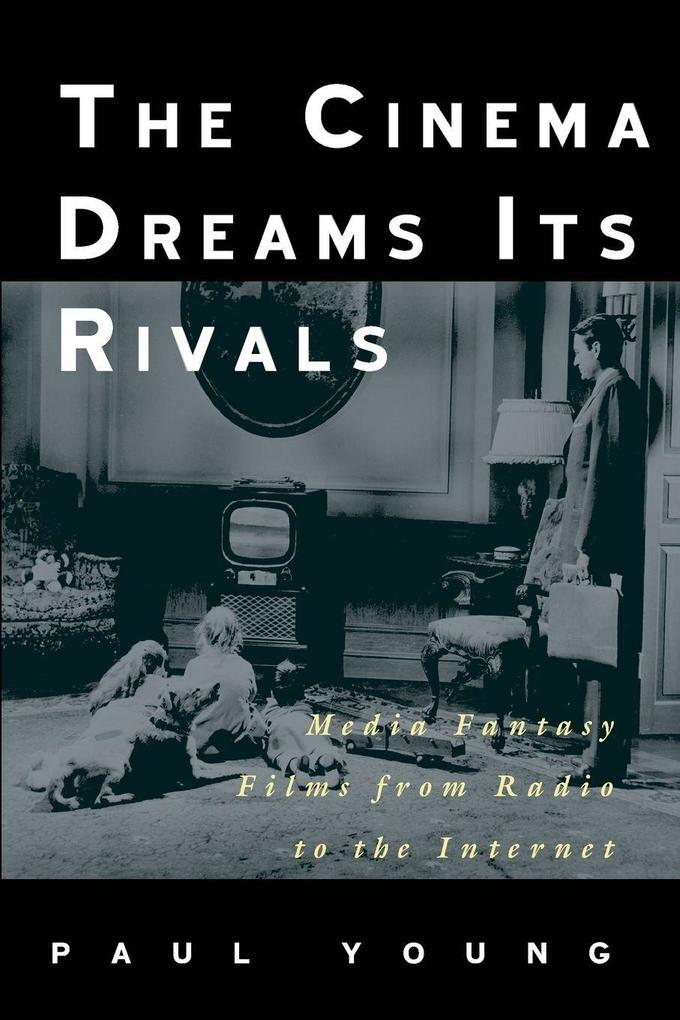 The Cinema Dreams Its Rivals