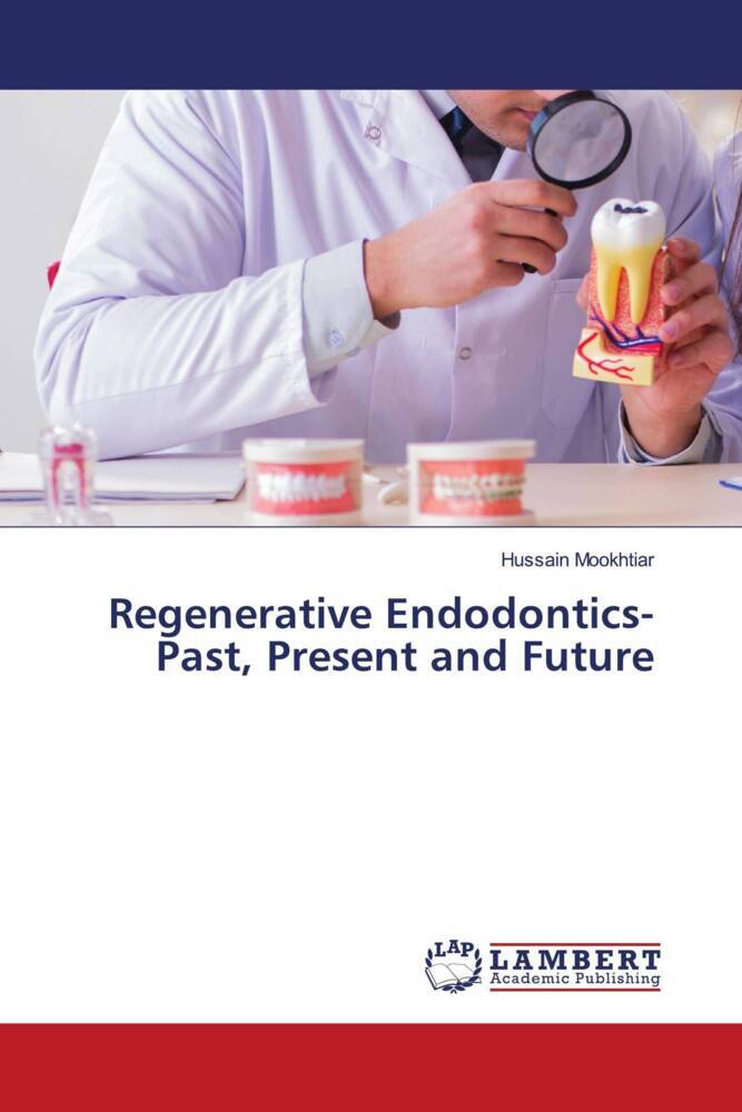 Regenerative Endodontics-Past Present and Future