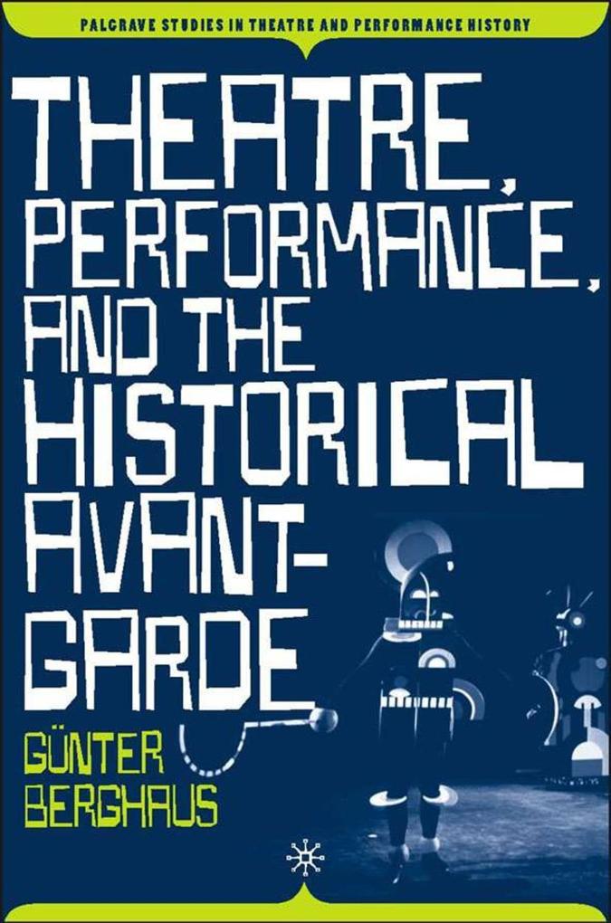Theatre Performance and the Historical Avant-Garde