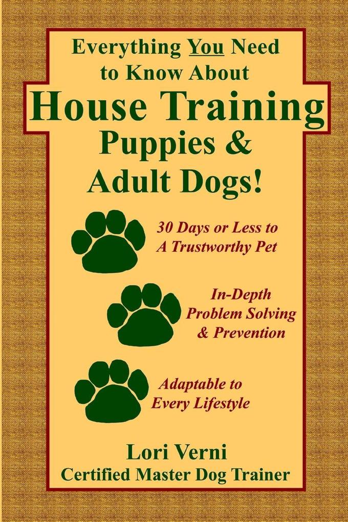 Everything You Need to Know About House Training Puppies & Adult Dogs