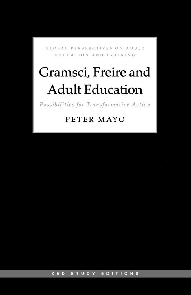 Gramsci Freire and Adult Education