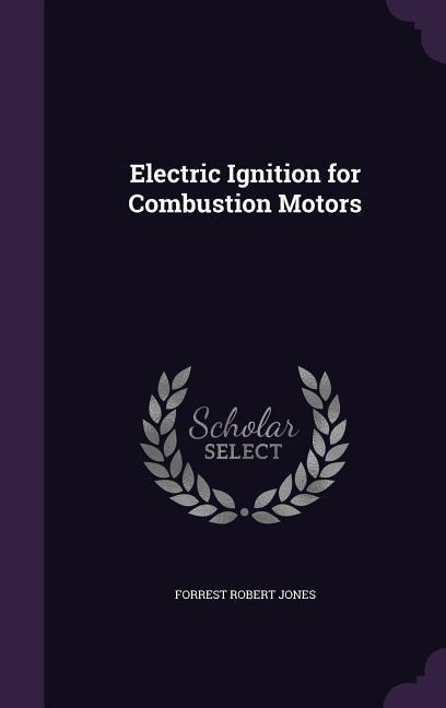 Electric Ignition for Combustion Motors