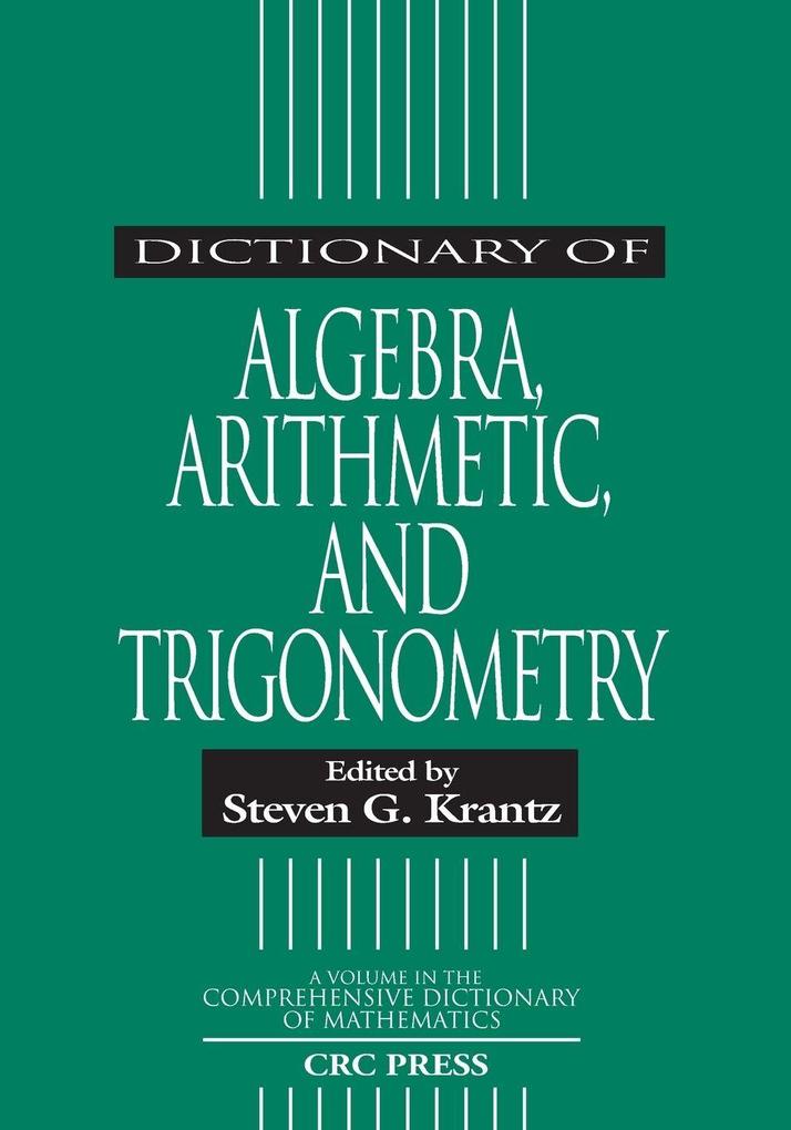 Dictionary of Algebra Arithmetic and Trigonometry