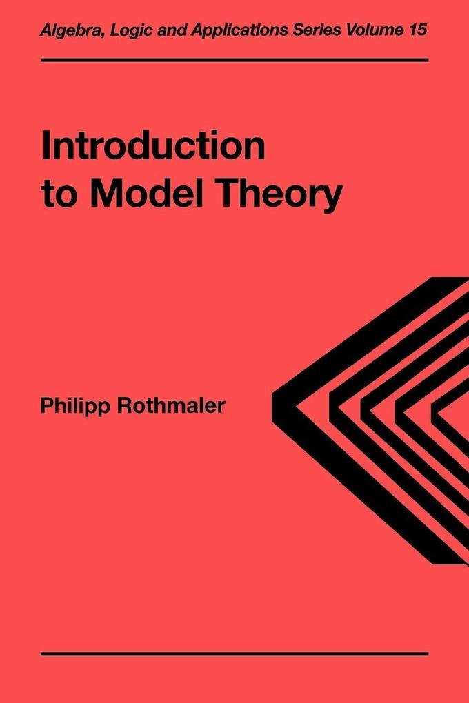 Introduction to Model Theory - Philipp Rothmaler