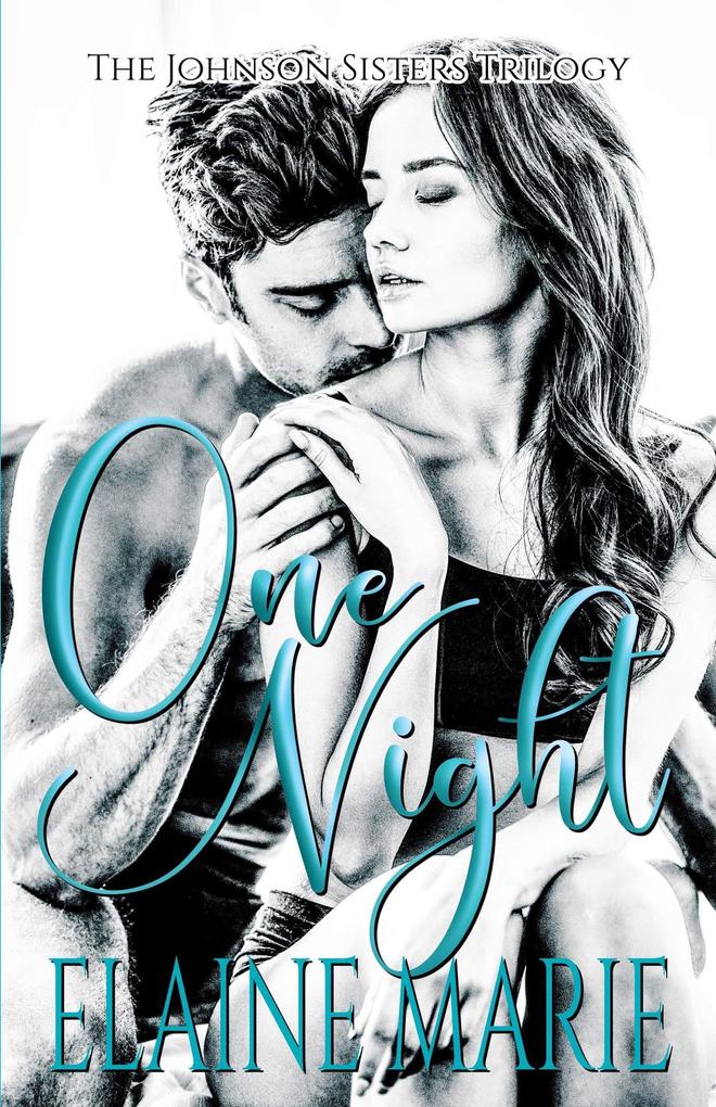 One Night (The Johnson Sisters Trilogy)