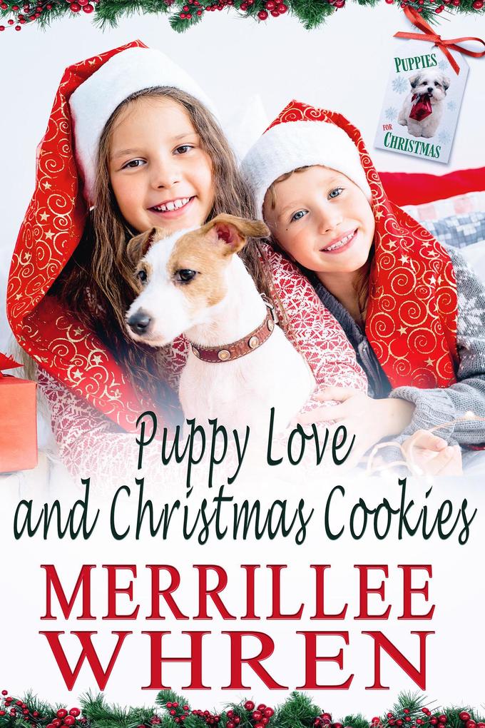 Puppy Love and Christmas Cookies (Happiness in Hallburg #3)
