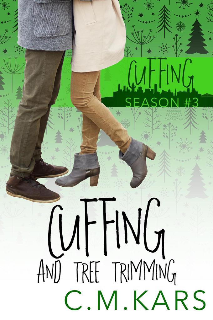 Cuffing and Tree Trimming (Cuffing Season #3)