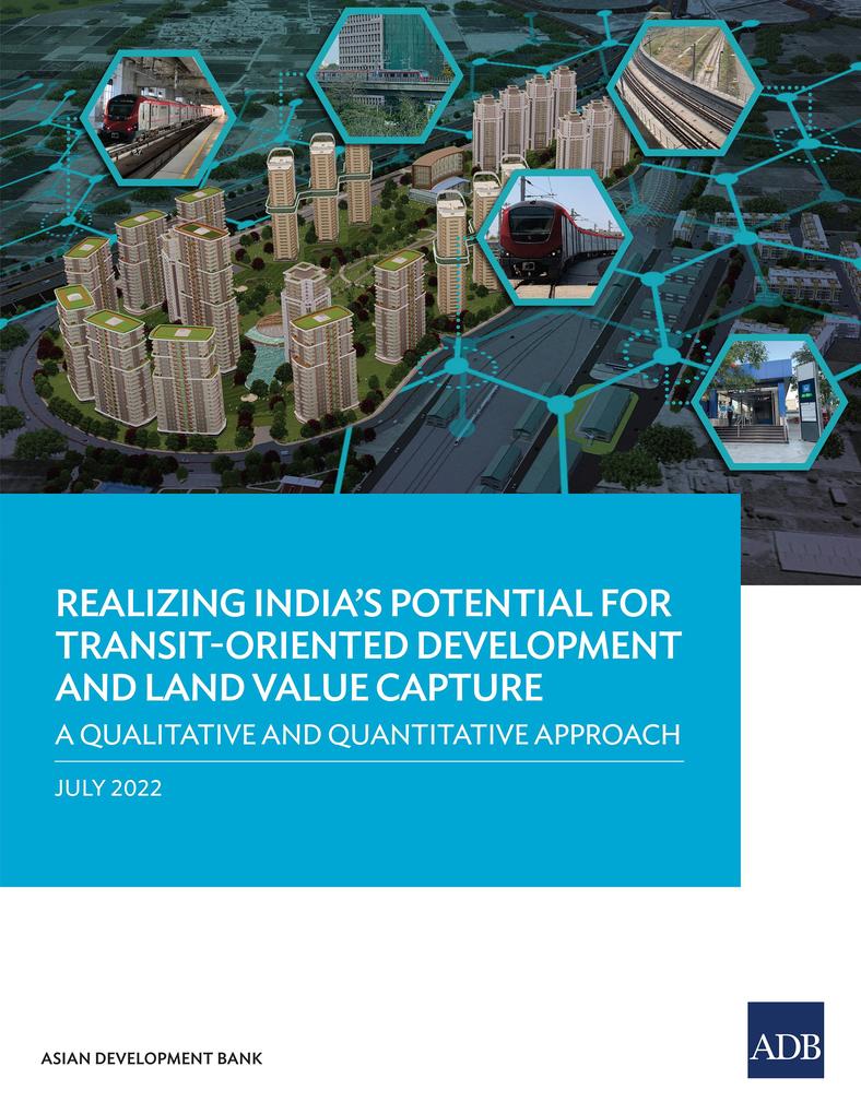 Realizing India‘s Potential for Transit-Oriented Development and Land Value Capture