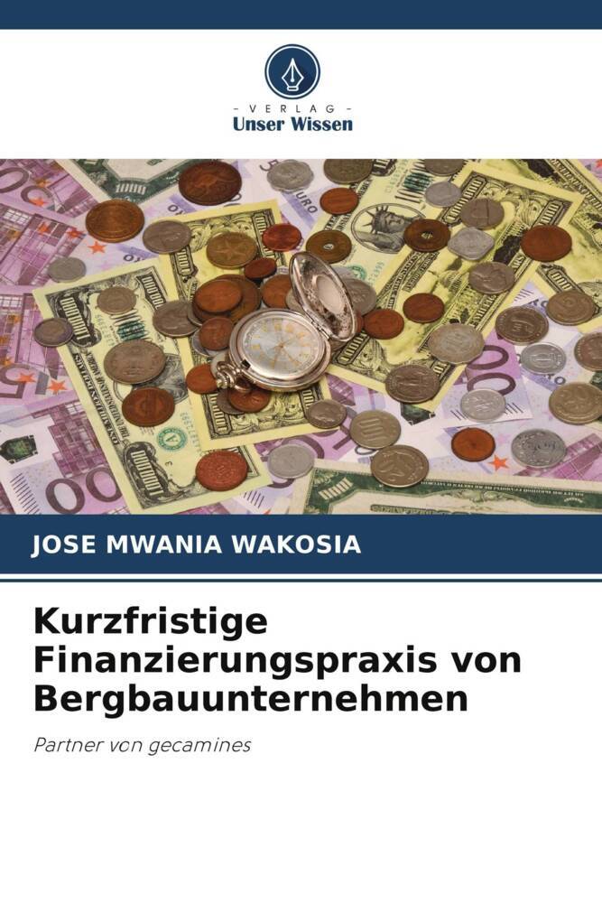 Kurzfristige Finanzierungspraxis von Bergbauunternehmen
