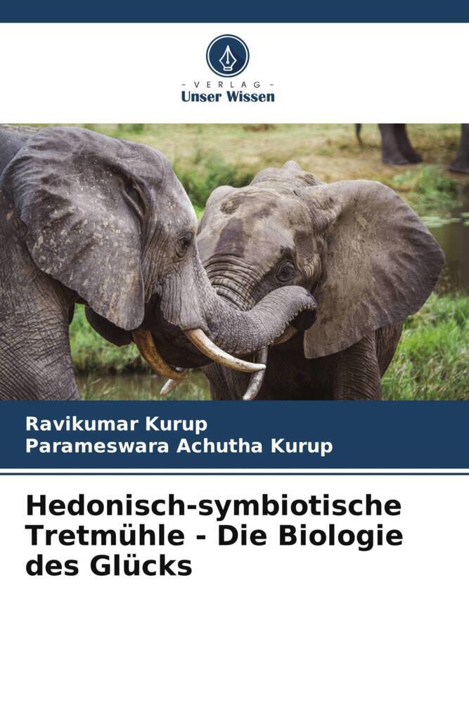 Hedonisch-symbiotische Tretmühle - Die Biologie des Glücks