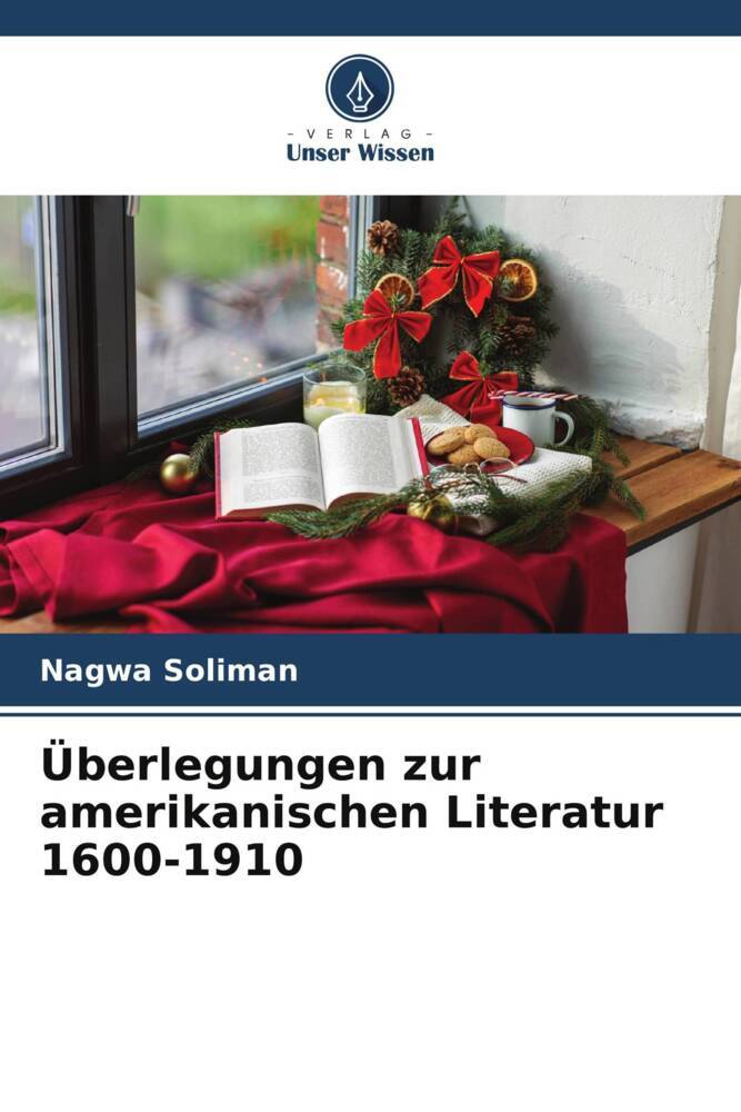 Überlegungen zur amerikanischen Literatur 1600-1910