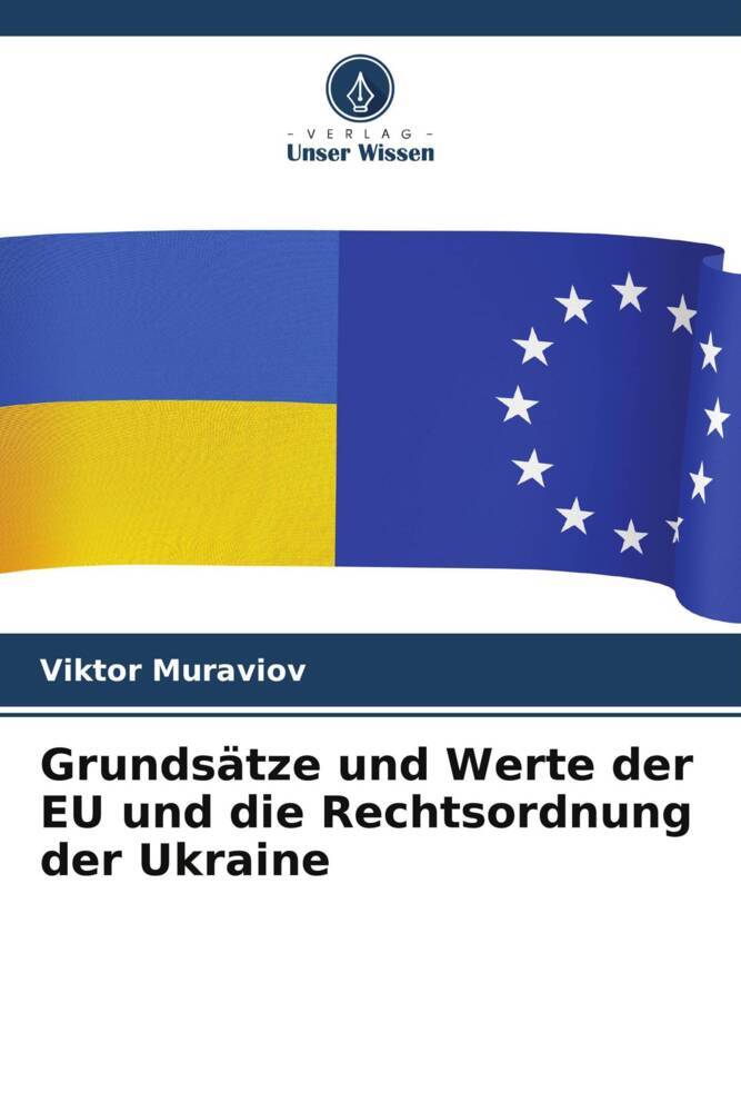 Grundsätze und Werte der EU und die Rechtsordnung der Ukraine