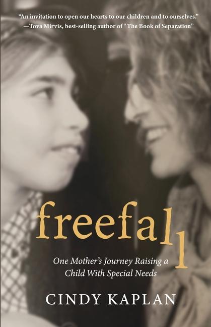 Freefall: One Mother‘s Journey Raising a Child With Special Needs