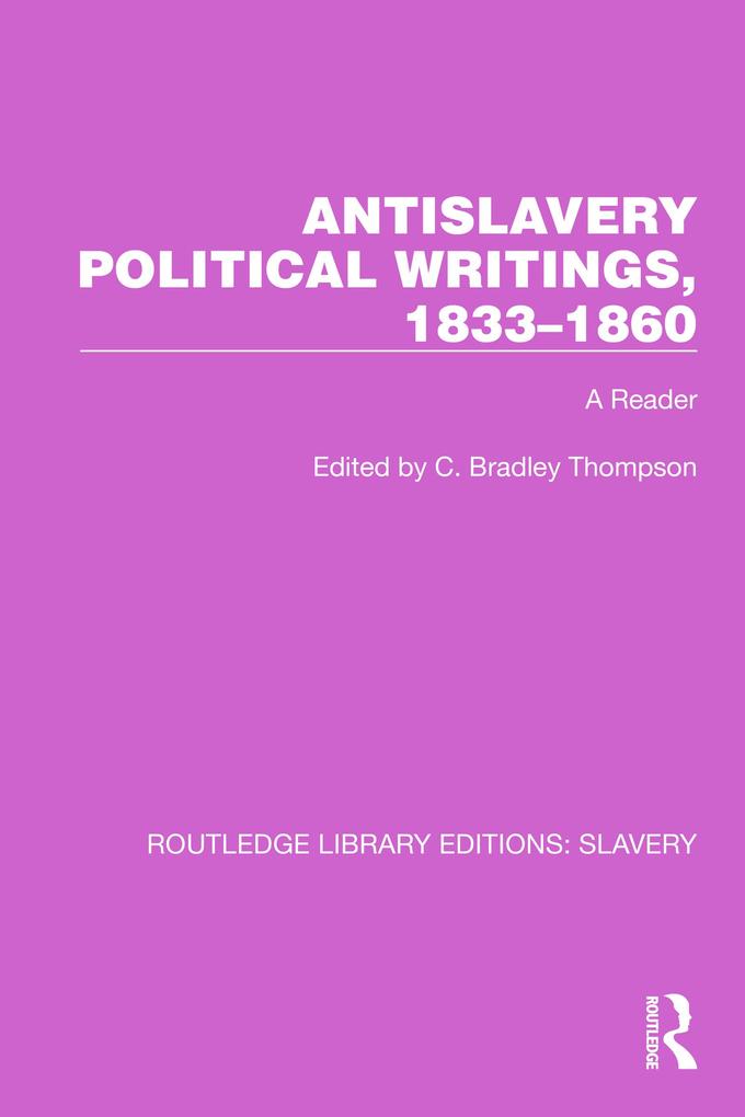 Antislavery Political Writings 1833-1860