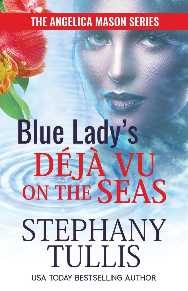 Blue Lady‘s Déjà Vu on the Seas (The Angelica Mason Series)