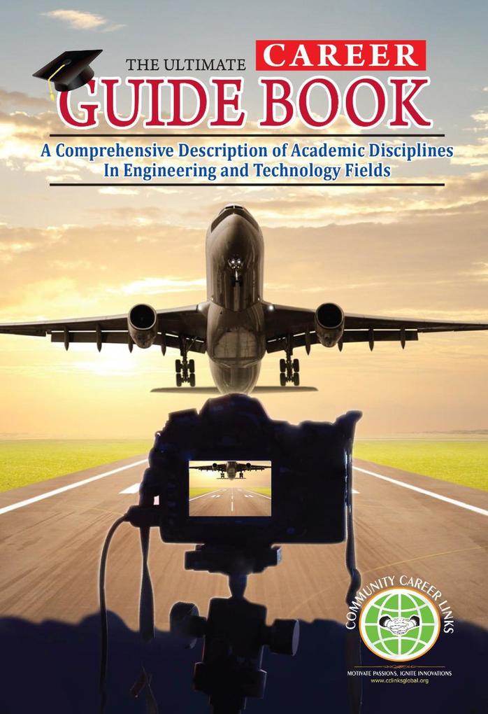 A Comprehensive Description of Academic Disciplines in Engineering and Technology Fields (The Ultimate Career Guide Books)